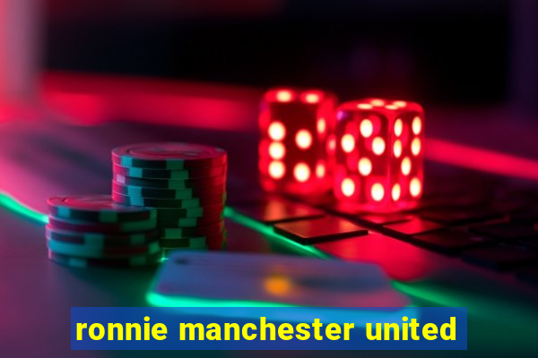 ronnie manchester united