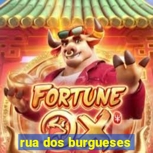 rua dos burgueses