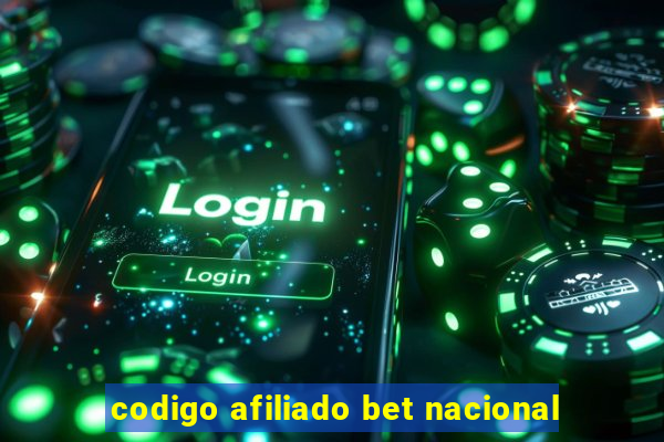 codigo afiliado bet nacional