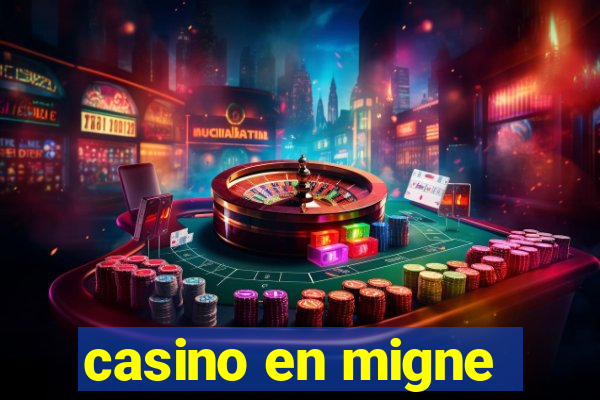 casino en migne