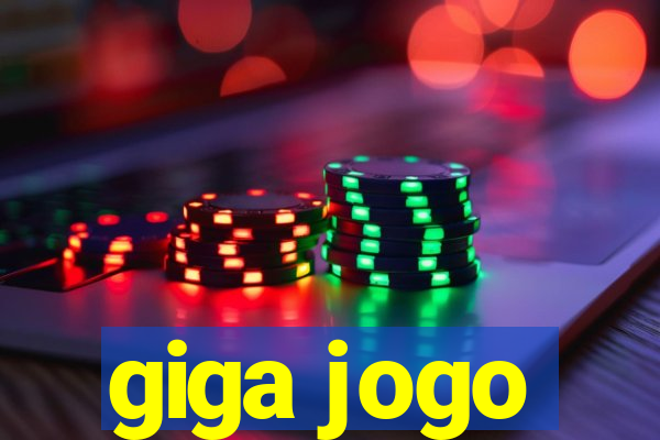 giga jogo