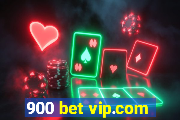 900 bet vip.com