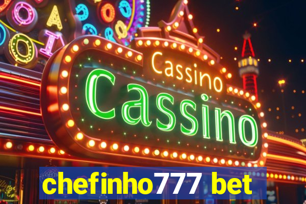 chefinho777 bet