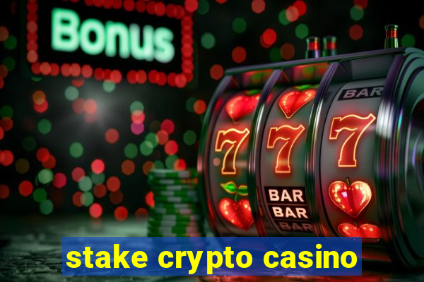 stake crypto casino