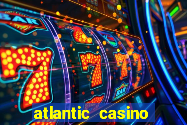 atlantic casino atlantic city nj