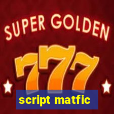 script matfic