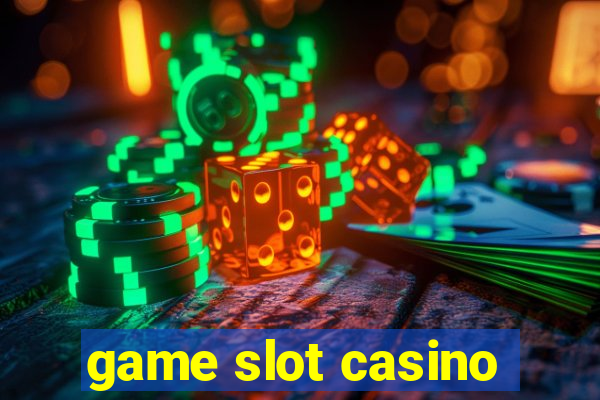 game slot casino