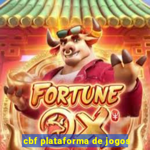 cbf plataforma de jogos