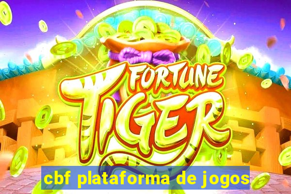 cbf plataforma de jogos