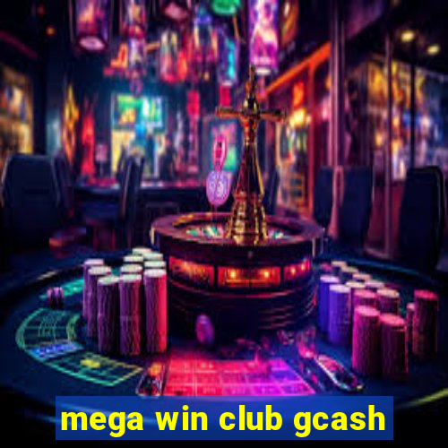 mega win club gcash