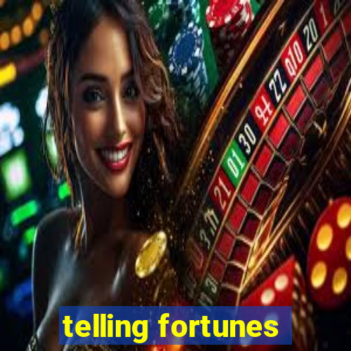 telling fortunes