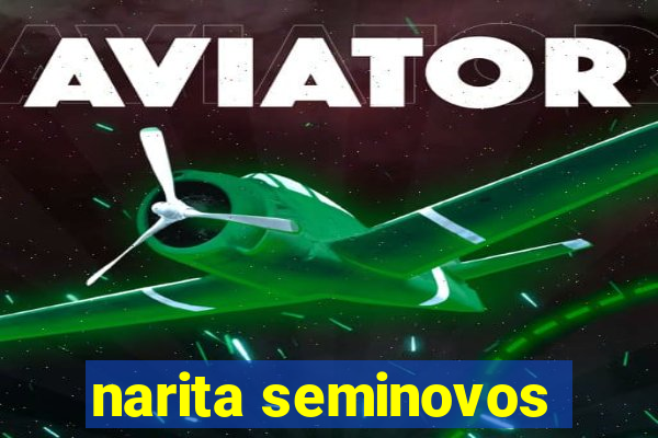 narita seminovos