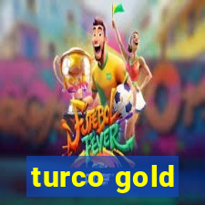 turco gold