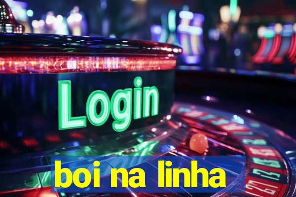 boi na linha