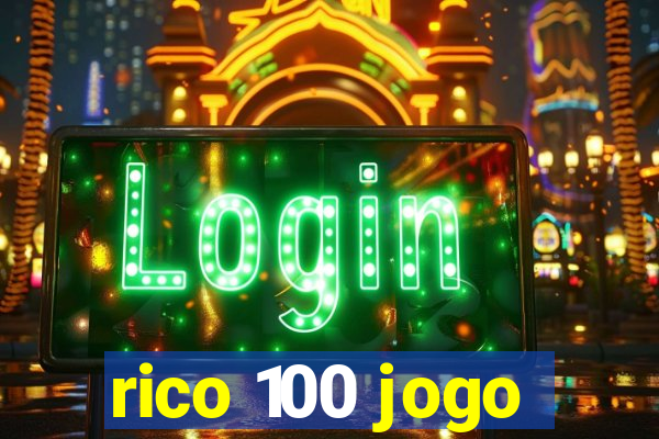 rico 100 jogo