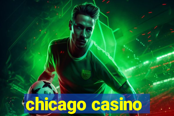 chicago casino