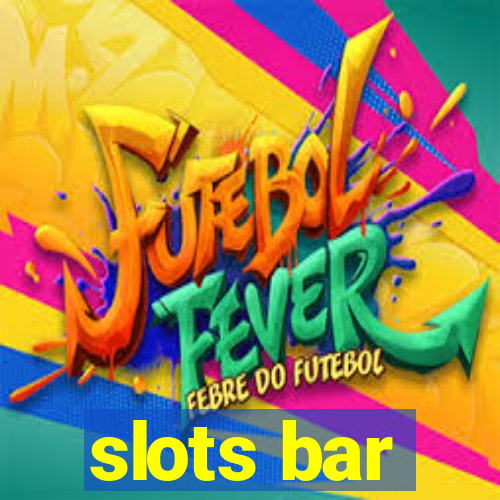 slots bar