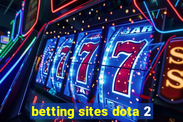 betting sites dota 2