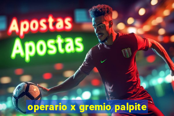 operario x gremio palpite