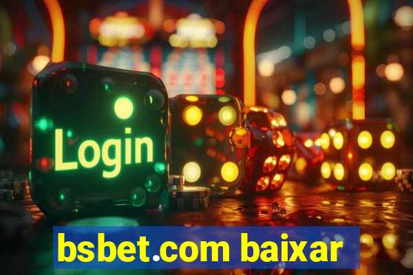 bsbet.com baixar