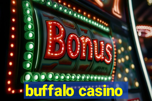 buffalo casino