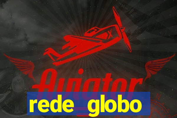 rede globo absolutamente tudo