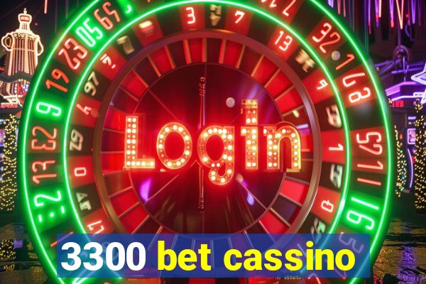 3300 bet cassino