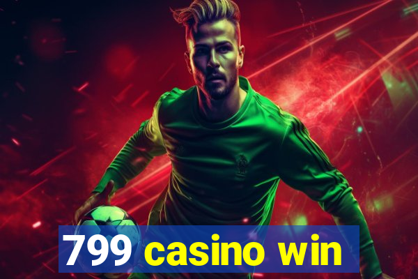 799 casino win