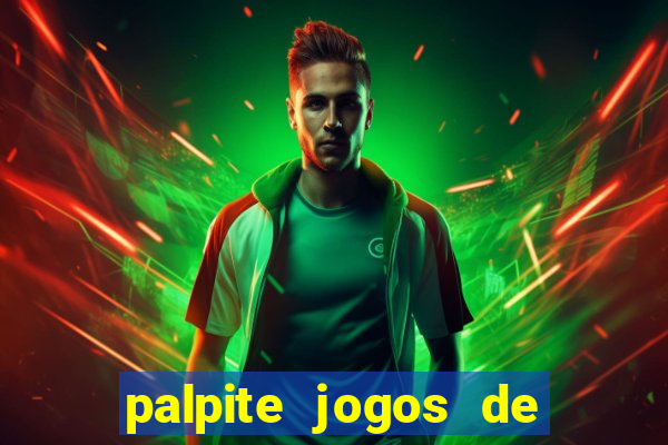 palpite jogos de futebol hoje