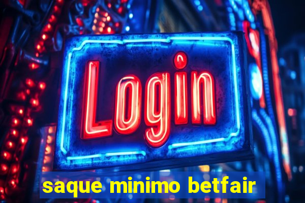 saque minimo betfair