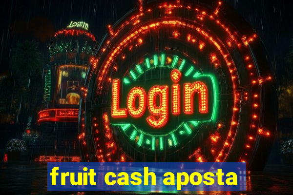 fruit cash aposta