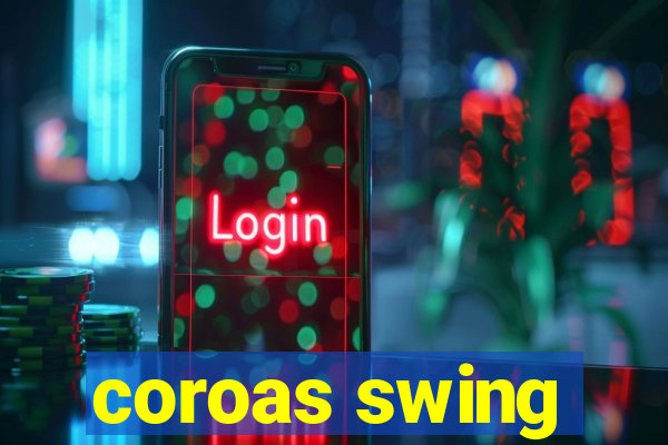 coroas swing