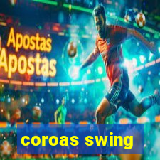 coroas swing