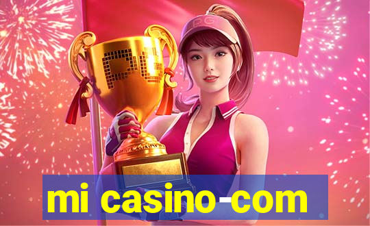 mi casino-com