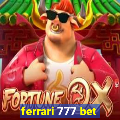 ferrari 777 bet