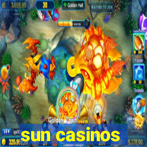 sun casinos