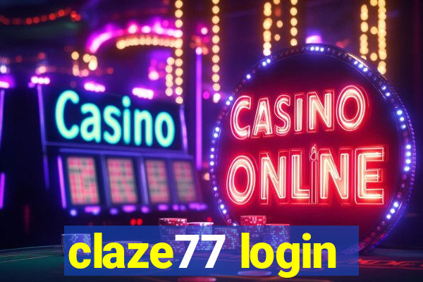 claze77 login