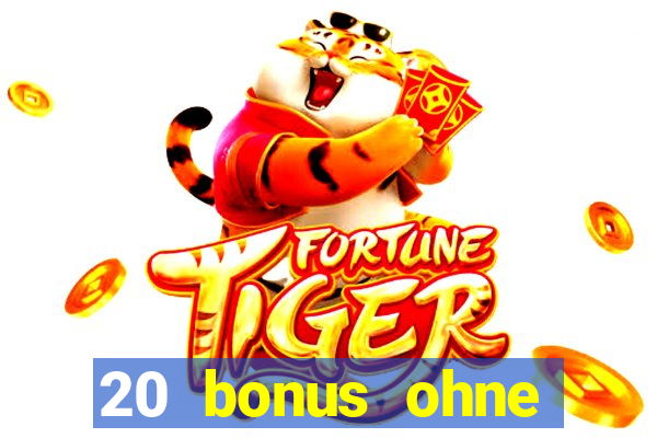 20 bonus ohne einzahlung casino