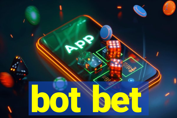 bot bet