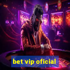 bet vip oficial