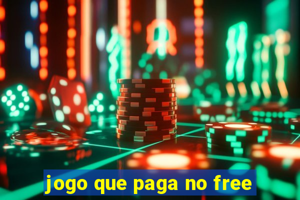 jogo que paga no free