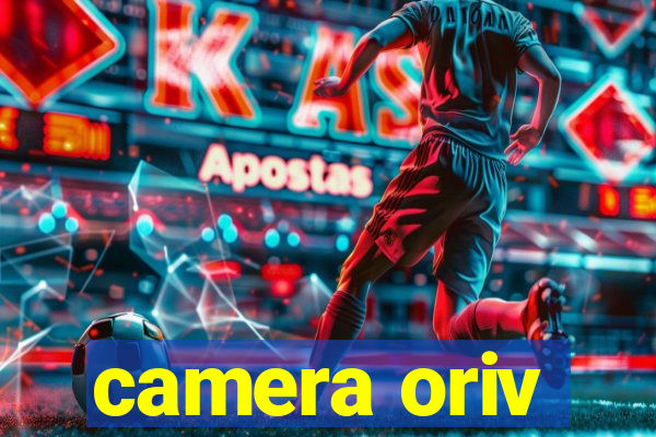 camera oriv