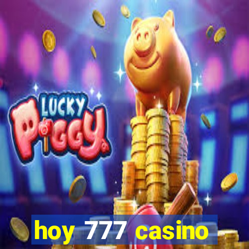 hoy 777 casino