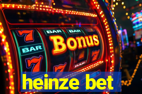 heinze bet