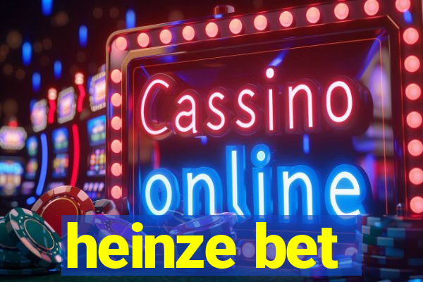 heinze bet