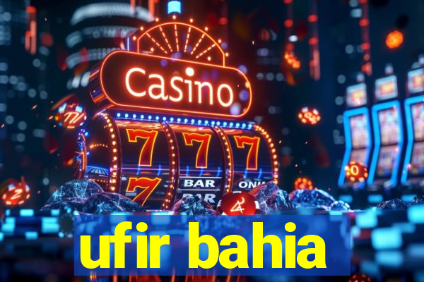 ufir bahia