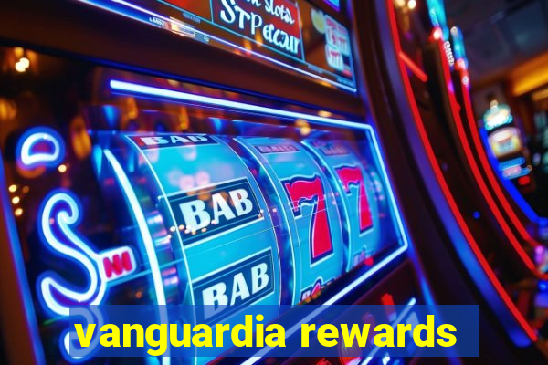 vanguardia rewards