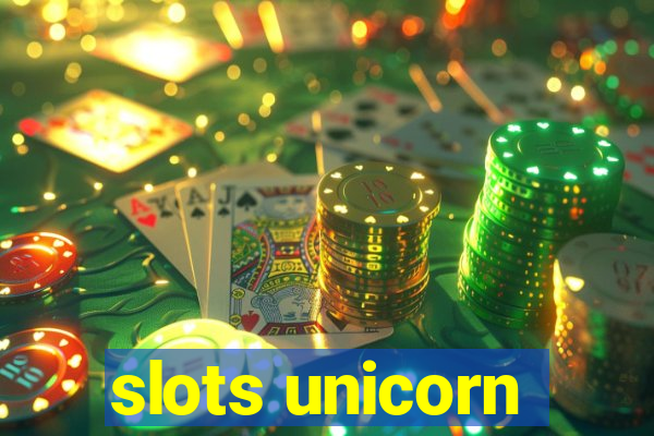 slots unicorn