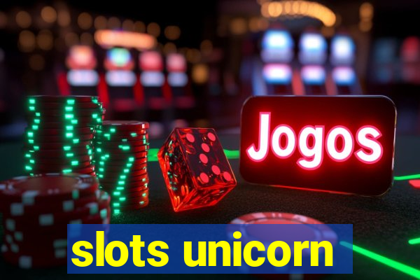 slots unicorn