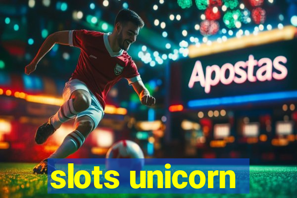 slots unicorn